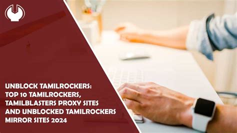 unblocked tamilrockers|Unblock TamilRockers: Top 5 TamilRockers,。